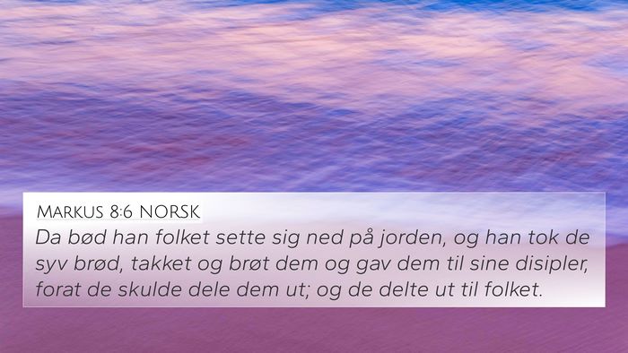 Markus 8:6 NORSK Bible Verse Image