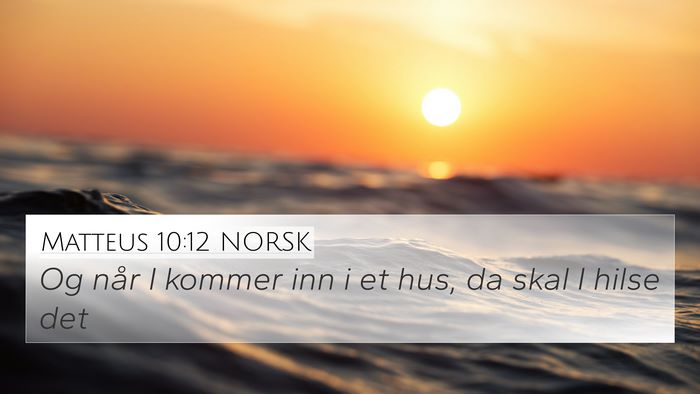 Matteus 10:12 NORSK Bible Verse Image