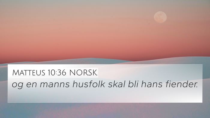 Matteus 10:36 NORSK Bible Verse Image