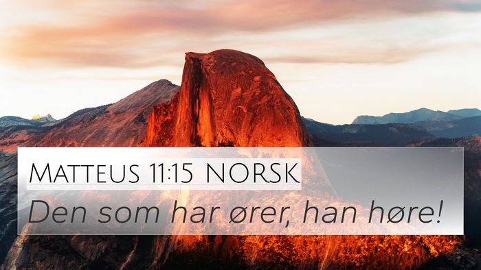 Matteus 11:15 NORSK Bible Verse Image