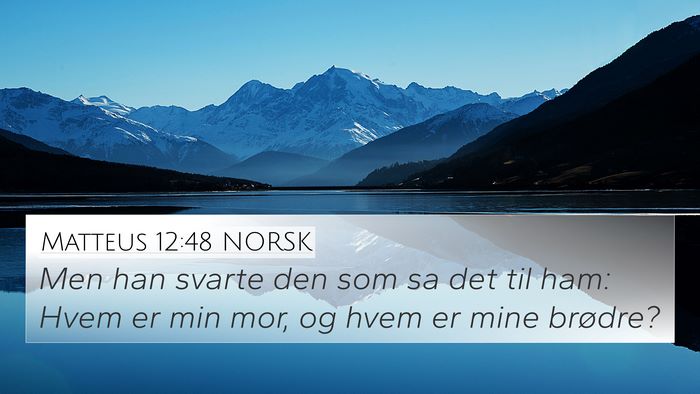 Matteus 12:48 NORSK Bible Verse Image