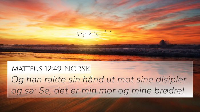 Matteus 12:49 NORSK Bible Verse Image