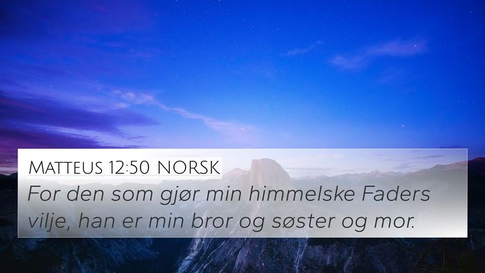 Matteus 12:50 NORSK Bible Verse Image