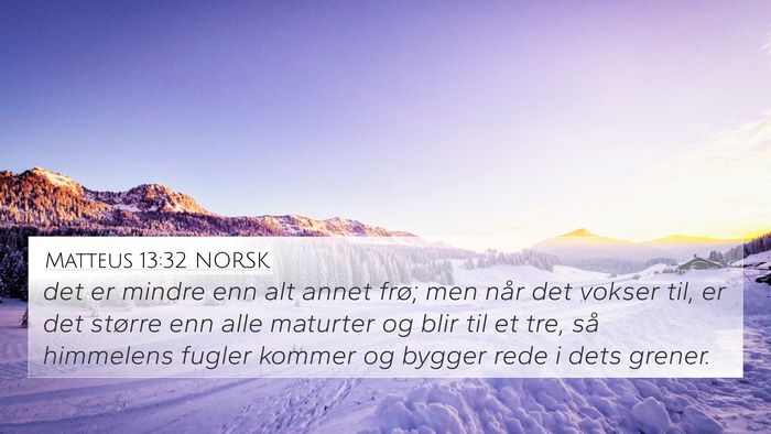 Matteus 13:32 NORSK Bible Verse Image