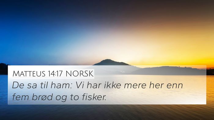 Matteus 14:17 NORSK Bible Verse Image