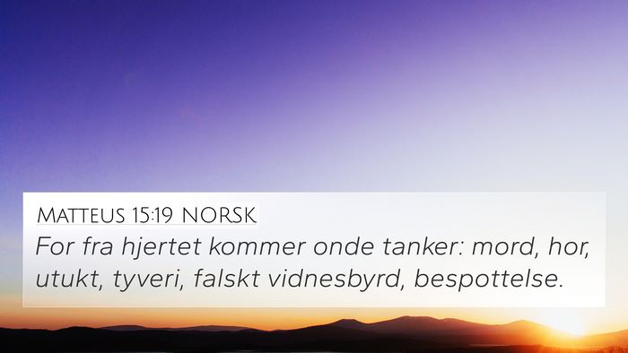 Matteus 15:19 NORSK Bible Verse Image