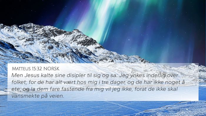 Matteus 15:32 NORSK Bible Verse Image
