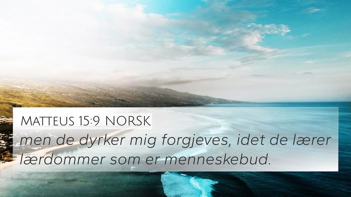 Matteus 15:9 NORSK Bible Verse Image
