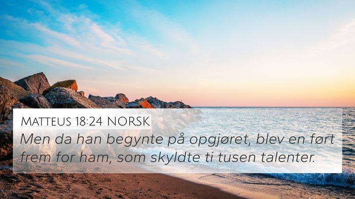 Matteus 18:24 NORSK Bible Verse Image