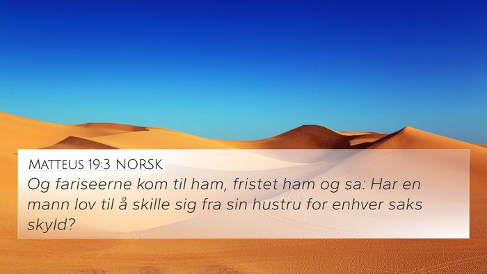 Matteus 19:3 NORSK 4K Wallpaper - Og fariseerne kom til ham, fristet ham og sa: Har - 4K Wallpaper Bible Verse