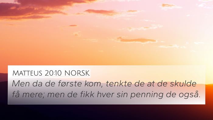 Matteus 20:10 NORSK 4K Wallpaper - Men da de første kom, tenkte de at de skulde få - 4K Wallpaper Bible Verse