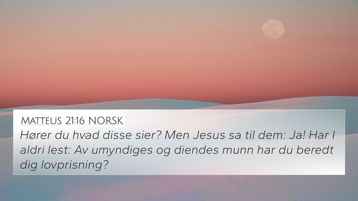 Matteus 21:16 NORSK Bible Verse Image