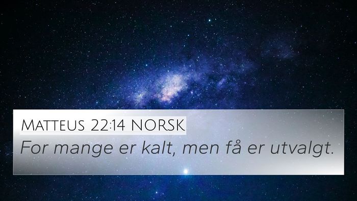 Matteus 22:14 NORSK Bible Verse Image
