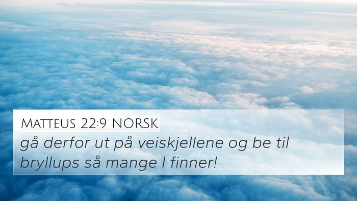 Matteus 22:9 NORSK Bible Verse Image