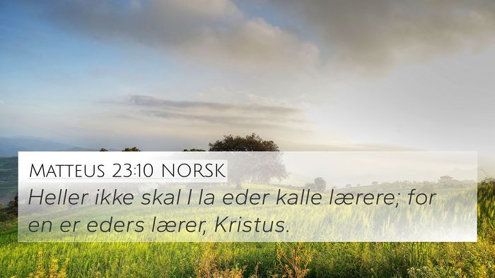 Matteus 23:10 NORSK Bible Verse Image