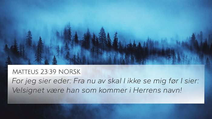 Matteus 23:39 NORSK Bible Verse Image
