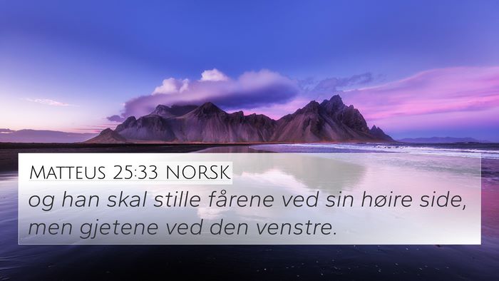 Matteus 25:33 NORSK 4K Wallpaper - og han skal stille fårene ved sin høire side, - 4K Wallpaper Bible Verse