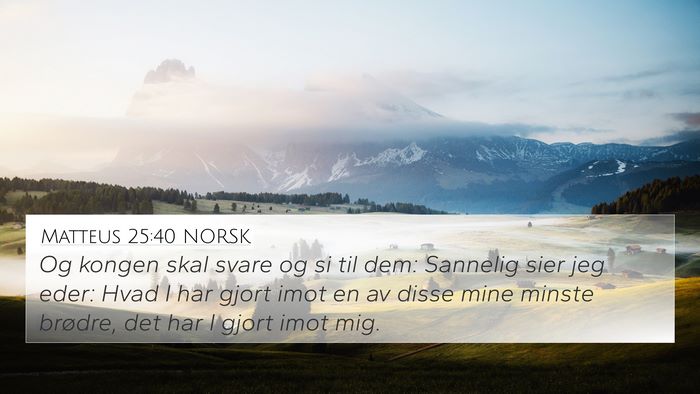 Matteus 25:40 NORSK Bible Verse Image