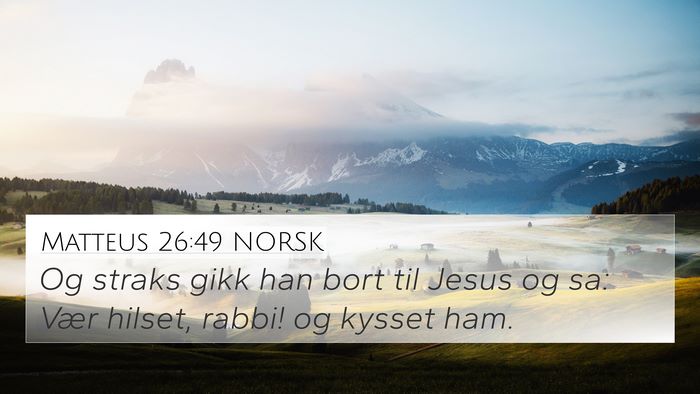Matteus 26:49 NORSK Bible Verse Image