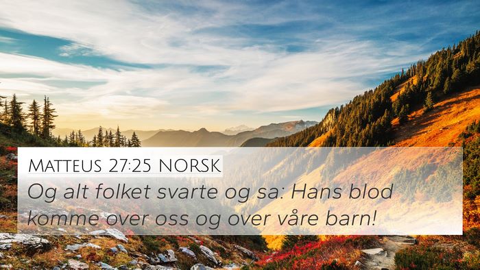 Matteus 27:25 NORSK Bible Verse Image