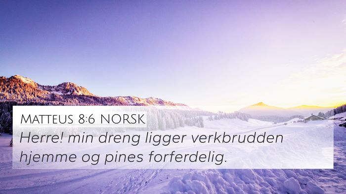 Matteus 8:6 NORSK Bible Verse Image