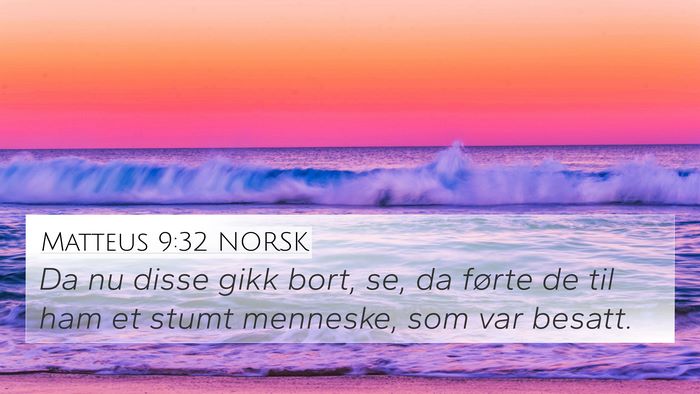 Matteus 9:32 NORSK Bible Verse Image