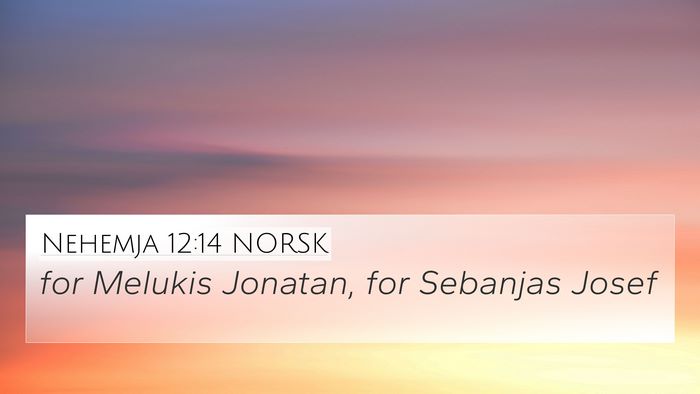 Nehemja 12:14 NORSK Bible Verse Image