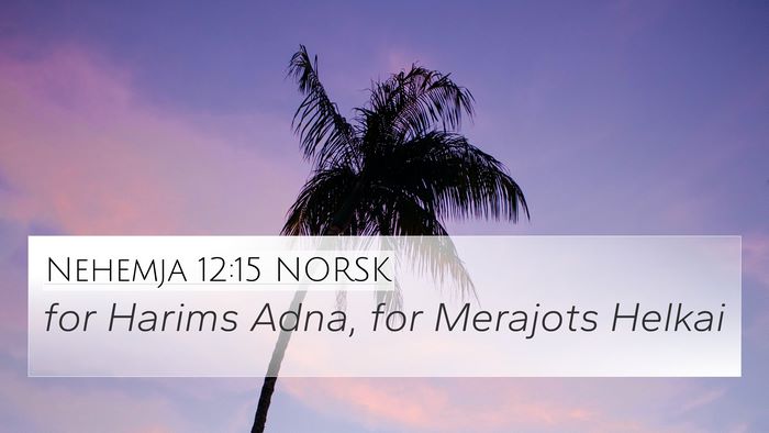 Nehemja 12:15 NORSK Bible Verse Image