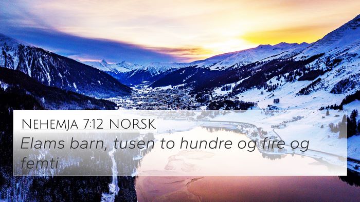 Nehemja 7:12 NORSK 4K Wallpaper - Elams barn, tusen to hundre og fire og - 4K Wallpaper Bible Verse