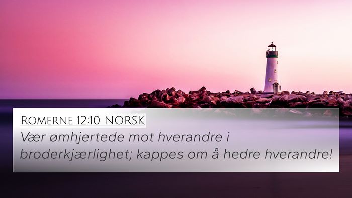 Romerne 12:10 NORSK Bible Verse Image