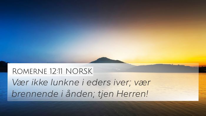 Romerne 12:11 NORSK Bible Verse Image