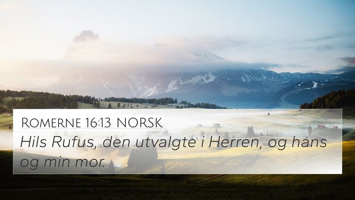 Romerne 16:13 NORSK Bible Verse Image
