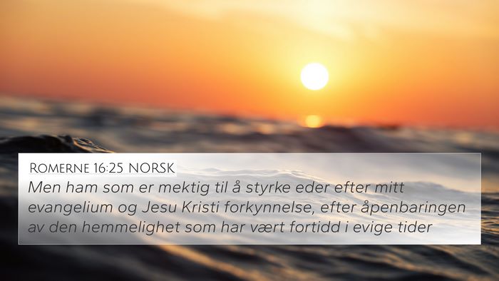 Romerne 16:25 NORSK Bible Verse Image