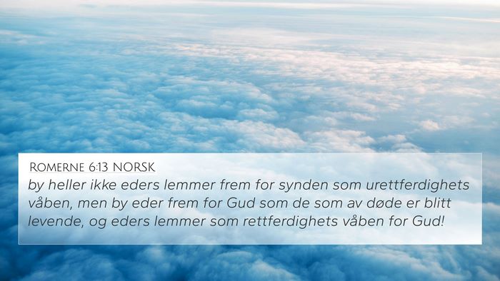 Romerne 6:13 NORSK Bible Verse Image