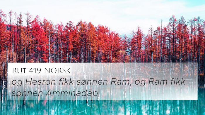 Rut 4:19 NORSK 4K Wallpaper - og Hesron fikk sønnen Ram, og Ram fikk sønnen - 4K Wallpaper Bible Verse