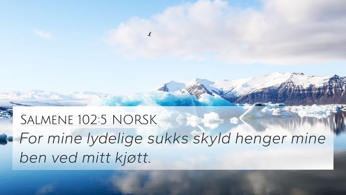 Salmene 102:5 NORSK Bible Verse Image