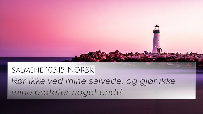 Salmene 105:15 NORSK Bible Verse Image