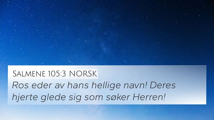 Salmene 105:3 NORSK Bible Verse Image