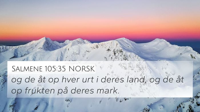 Salmene 105:35 NORSK 4K Wallpaper - og de åt op hver urt i deres land, og de åt op - 4K Wallpaper Bible Verse