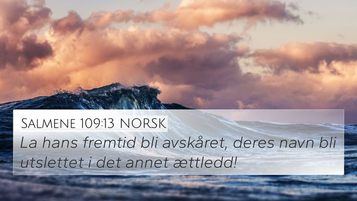 Salmene 109:13 NORSK Bible Verse Image