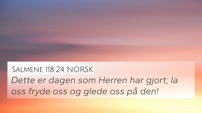 Salmene 118:24 NORSK Bible Verse Image
