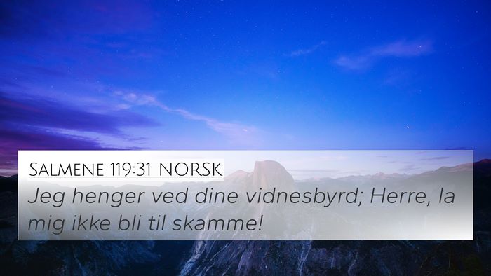 Salmene 119:31 NORSK 4K Wallpaper - Jeg henger ved dine vidnesbyrd; Herre, la mig - 4K Wallpaper Bible Verse