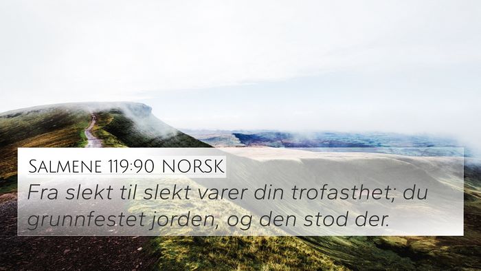 Salmene 119:90 NORSK Bible Verse Image