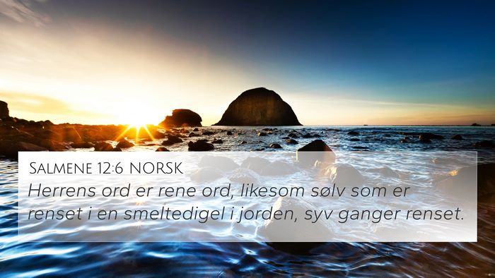 Salmene 12:6 NORSK Bible Verse Image