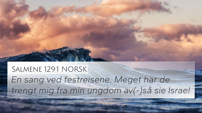 Salmene 129:1 NORSK Bible Verse Image