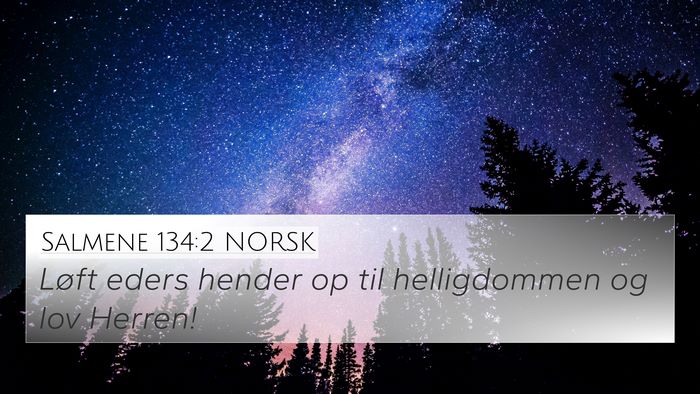Salmene 134:2 NORSK Bible Verse Image