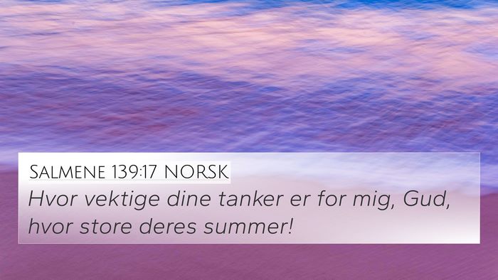 Salmene 139:17 NORSK Bible Verse Image