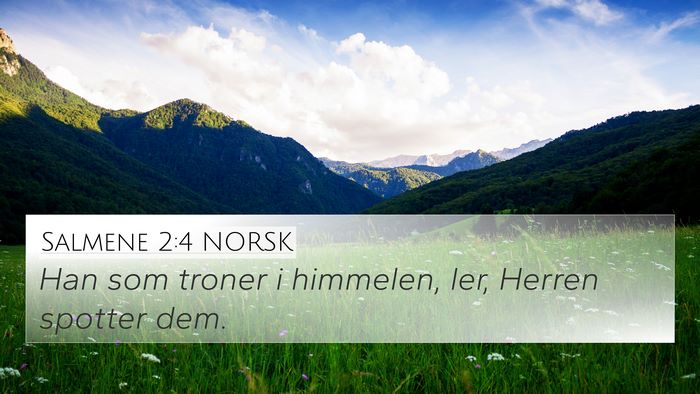 Salmene 2:4 NORSK Bible Verse Image