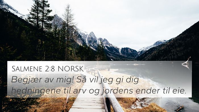 Salmene 2:8 NORSK Bible Verse Image