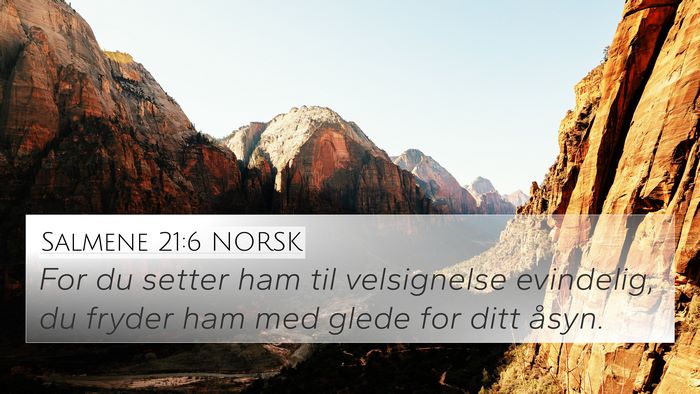 Salmene 21:6 NORSK Bible Verse Image